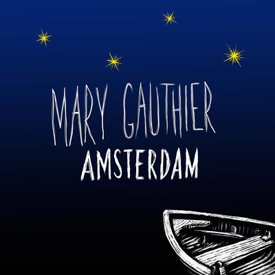 Amsterdam By Mary Gauthier's cover