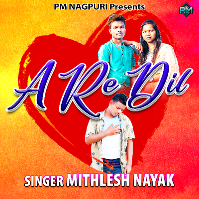 A Re Dil ( Nagpuri Song )'s cover