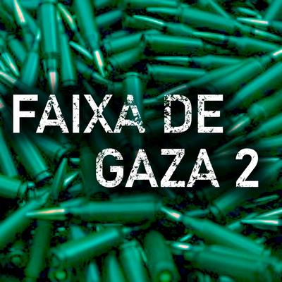 Faixa de Gaza 2 By Mc Orelha's cover