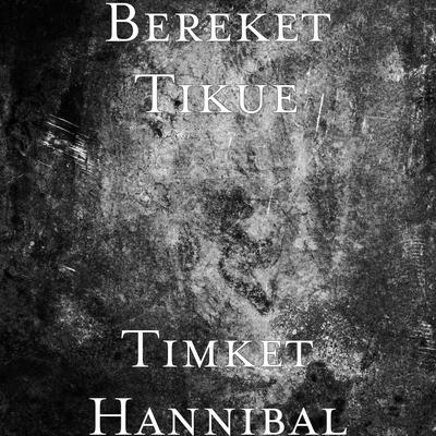 Timket Hannibal's cover