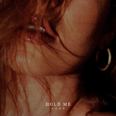 Hold Me By Azee's cover