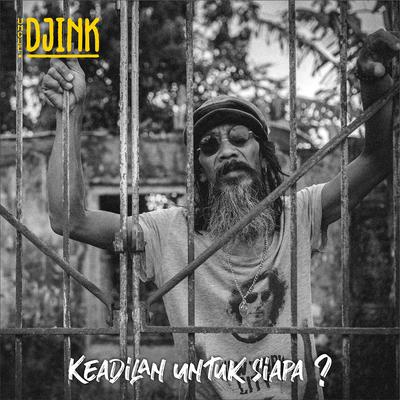 Keadilan Untuk Siapa By Uncle Djink's cover