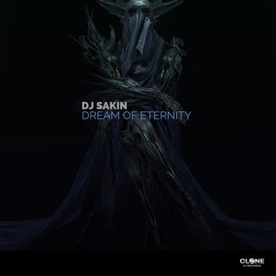 Dream of Eternity (Club Mix) By DJ Sakin's cover