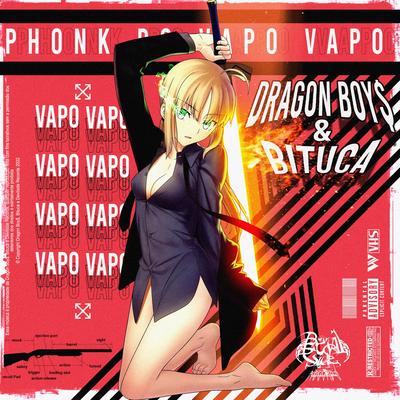 PHONK DO VAPO VAPO By bituca, Dragon Boys's cover