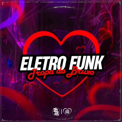 Eletro Funk Tropa do Bruxo By DJ PANDISK, Triz, DJ Ws da Igrejinha, SMU, Mc Menor Thalis, R10's cover