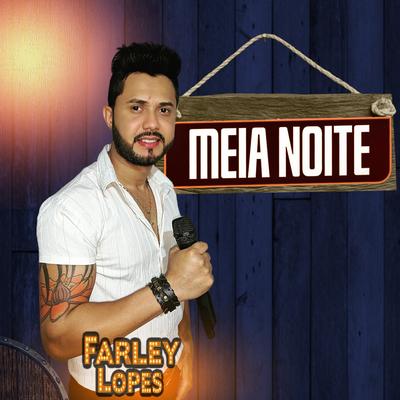 Meia Noite (Cover) By Farley Lopes's cover