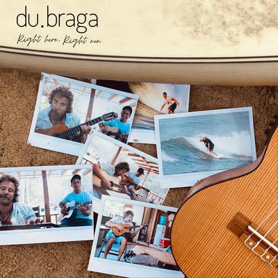 Right Here, Right Now By Du Braga's cover