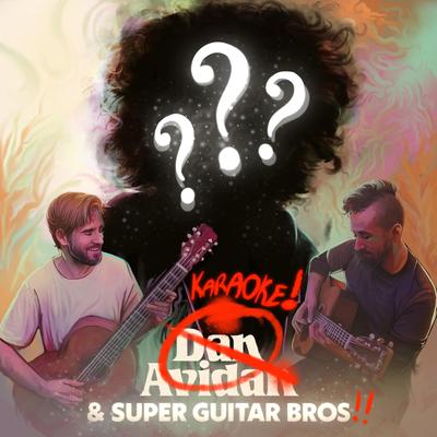 Dan Avidan & Super Guitar Bros (Karaoke)'s cover