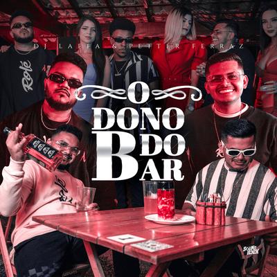 O Dono do Bar By Petter Ferraz, Dj Laffa's cover