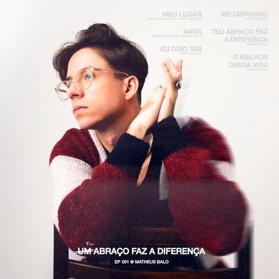 Teu Abraço Faz a Diferença By Matheus Balo's cover