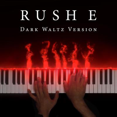 RUSH E (Dark Waltz Version)'s cover