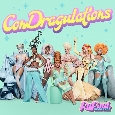 ConDragulations (Cast Version) By The Cast of RuPaul's Drag Race, Season 13's cover