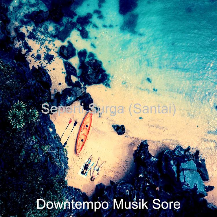 Downtempo Musik Sore's avatar image
