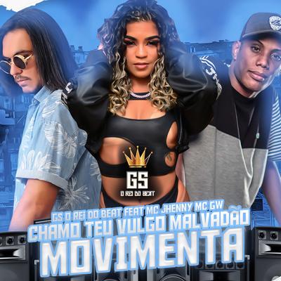 Chamo Teu Vulgo Malvadão - Movimenta (feat. Mc Gw & mc jhenny) (feat. Mc Gw & mc jhenny) By GS O Rei do Beat, Mc Gw, mc jhenny's cover