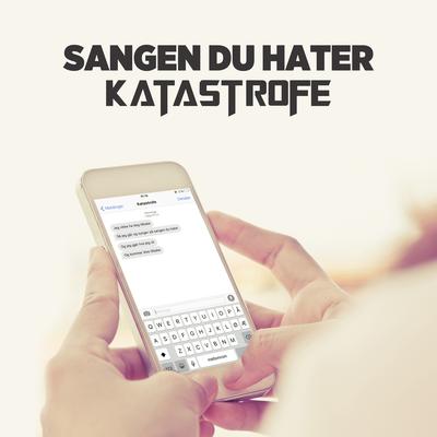 Sangen Du Hater By Katastrofe's cover