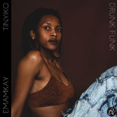 Drunk Funk By Emamkay, Tinyiko's cover