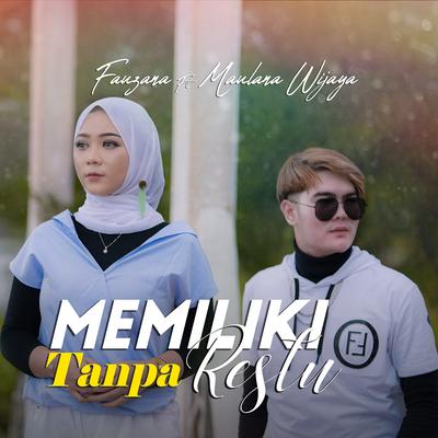 Memiliki Tanpa Restu By Fauzana, Maulana Wijaya's cover