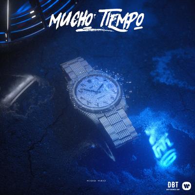 Mucho Tiempo By Kidd Keo's cover