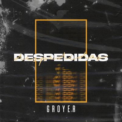 Despedidas By Groyer's cover