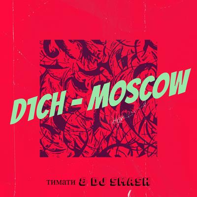 D1ch - Moscow's cover