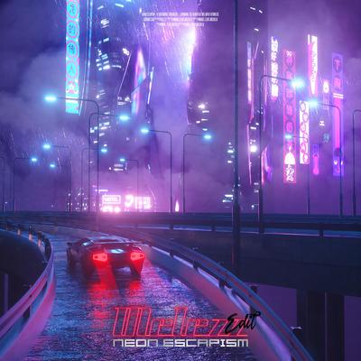 Neon Escapism (Edit) By Melezz's cover