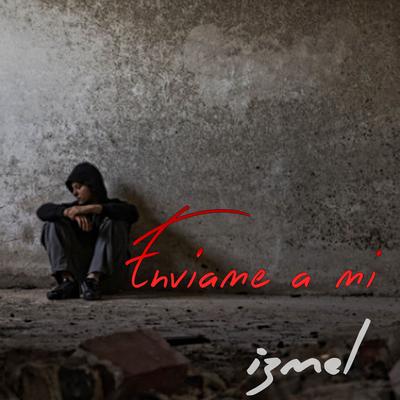 Envíame a mi's cover