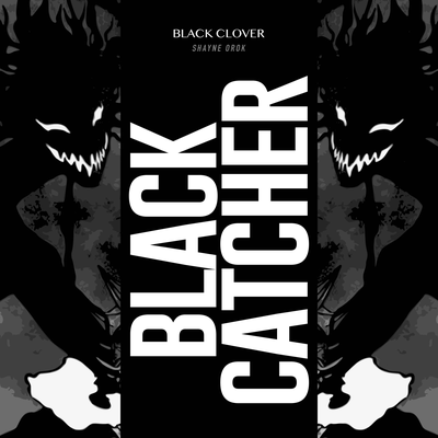 Black Catcher (From "Black Clover") By Shayne Orok's cover