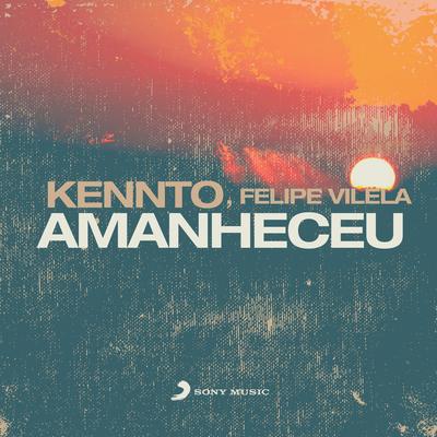 Amanheceu (feat. Felipe Vilela) By Kennto, Felipe Vilela's cover