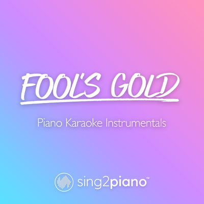 Fool's Gold (Originally Performed by One Direction) (Piano Karaoke Version)'s cover