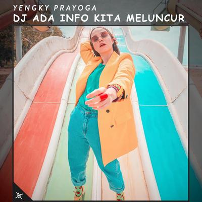 DJ Ada Info Kita Meluncur's cover