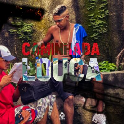 Caminhada Louca By MC MENO U MALTA, DJ David LP's cover