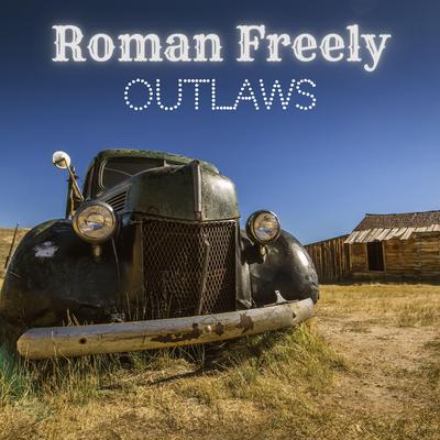 Outlaws By Roman Freely's cover