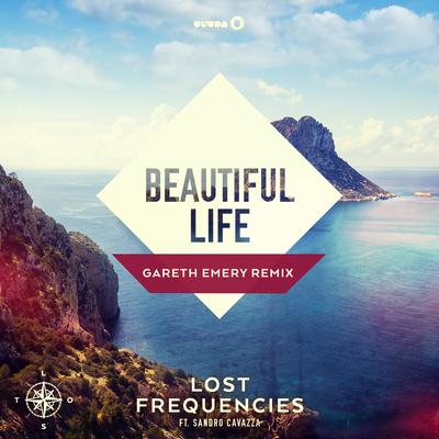 Beautiful Life (feat. Sandro Cavazza) (Gareth Emery Remix) By Sandro Cavazza, Gareth Emery, Lost Frequencies's cover