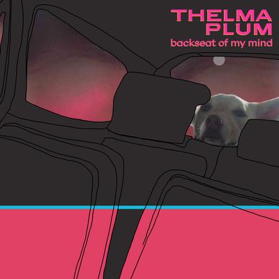Backseat of My Mind By Thelma Plum's cover