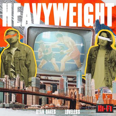 HEAVYWEIGHT By Ryan Oakes, Loveless's cover