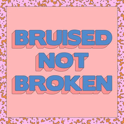 Bruised Not Broken (feat. MNEK & Kiana Ledé) By Matoma, MNEK, Kiana Ledé's cover