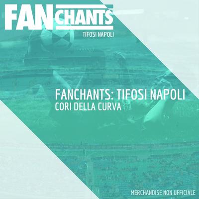 Ci sarò By FanChants: Tifosi Napoli, FanChants's cover