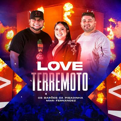 Love Terremoto (Ao Vivo) By Os Barões Da Pisadinha, Mari Fernandez's cover