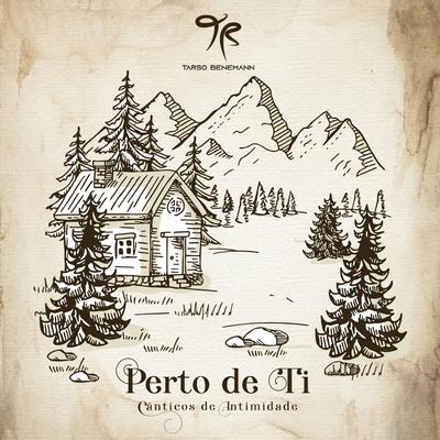 Perto de Ti (Cânticos de Intimidade)'s cover
