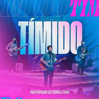 Tímido (Ao Vivo) By Bruno Romano, Pedra Leticia's cover