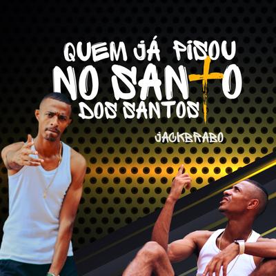 Quem Ja Pisou no Santo dos Santos's cover