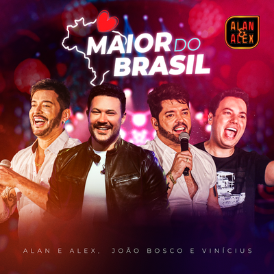 Maior do Brasil (Live) By Alan & Alex, João Bosco & Vinicius's cover