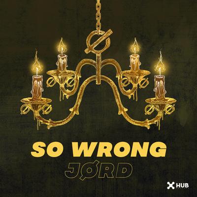 So Wrong By JØRD's cover