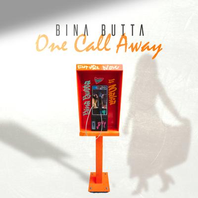 One Call Away By Bina Butta's cover