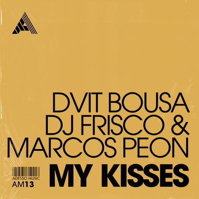My Kisses By Dvit Bousa, Dj Frisco, Marcos peon's cover