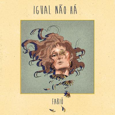 Igual Não Há By FABIO's cover