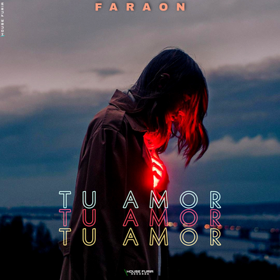 Tu Amor By Faraon's cover