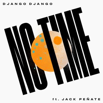 No Time (feat. Jack Peñate)'s cover
