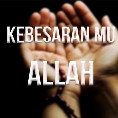 Kebesaran Mu Allah's cover