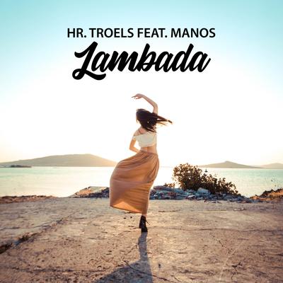 Lambada (Sped Up Version) By Hr. Troels, Manos's cover